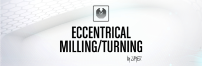 Eccentrical Milling/Turning